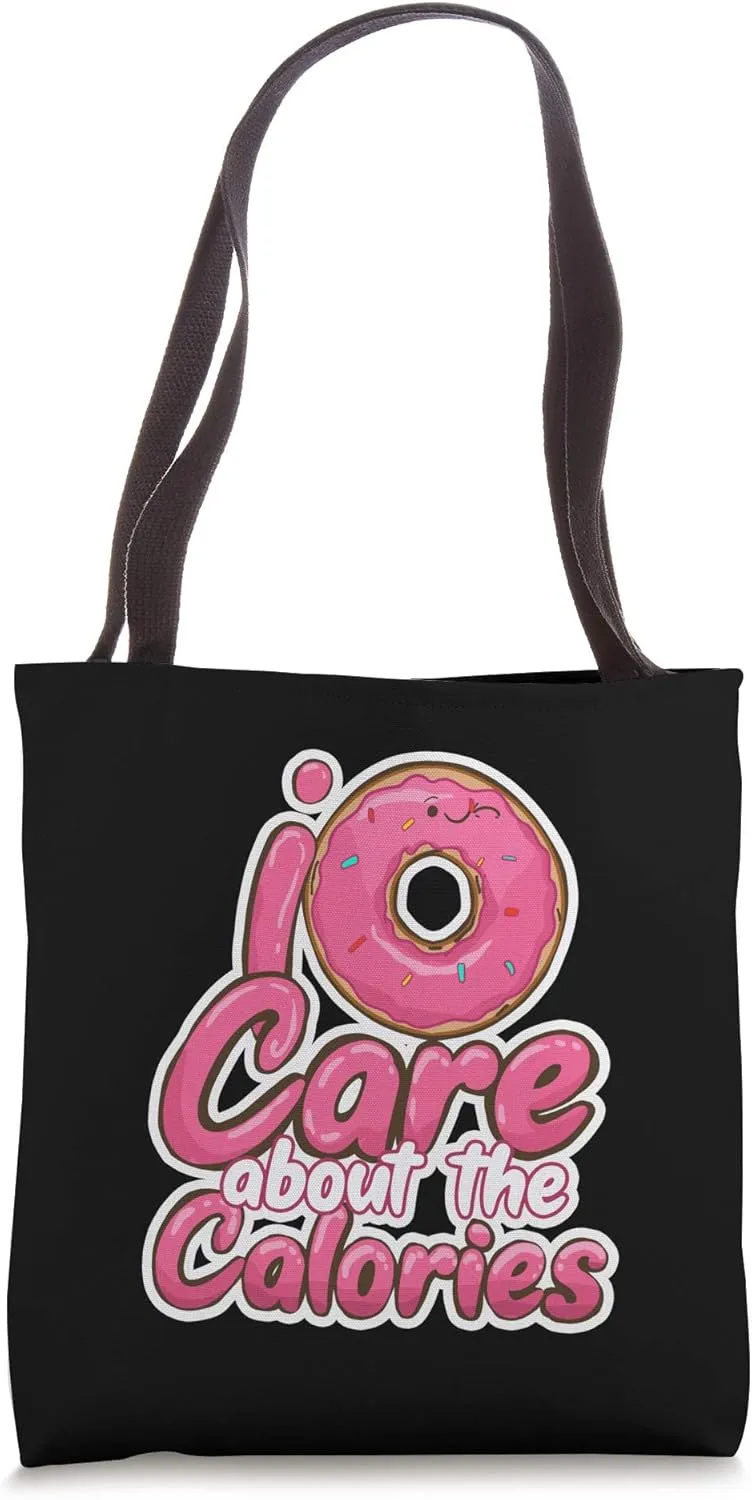 Donut Care About The Calories Funny Doughnut Gift Tote Bag