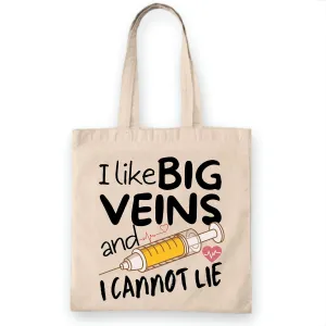 Funny Nurse Draw Blood Gift for Phlebotomists Phlebotomy Tote Bags I Like Big Veins And I Cannot Lie Gifts for Medical Professionals Natural White Multicolor Canvas Tote Bag