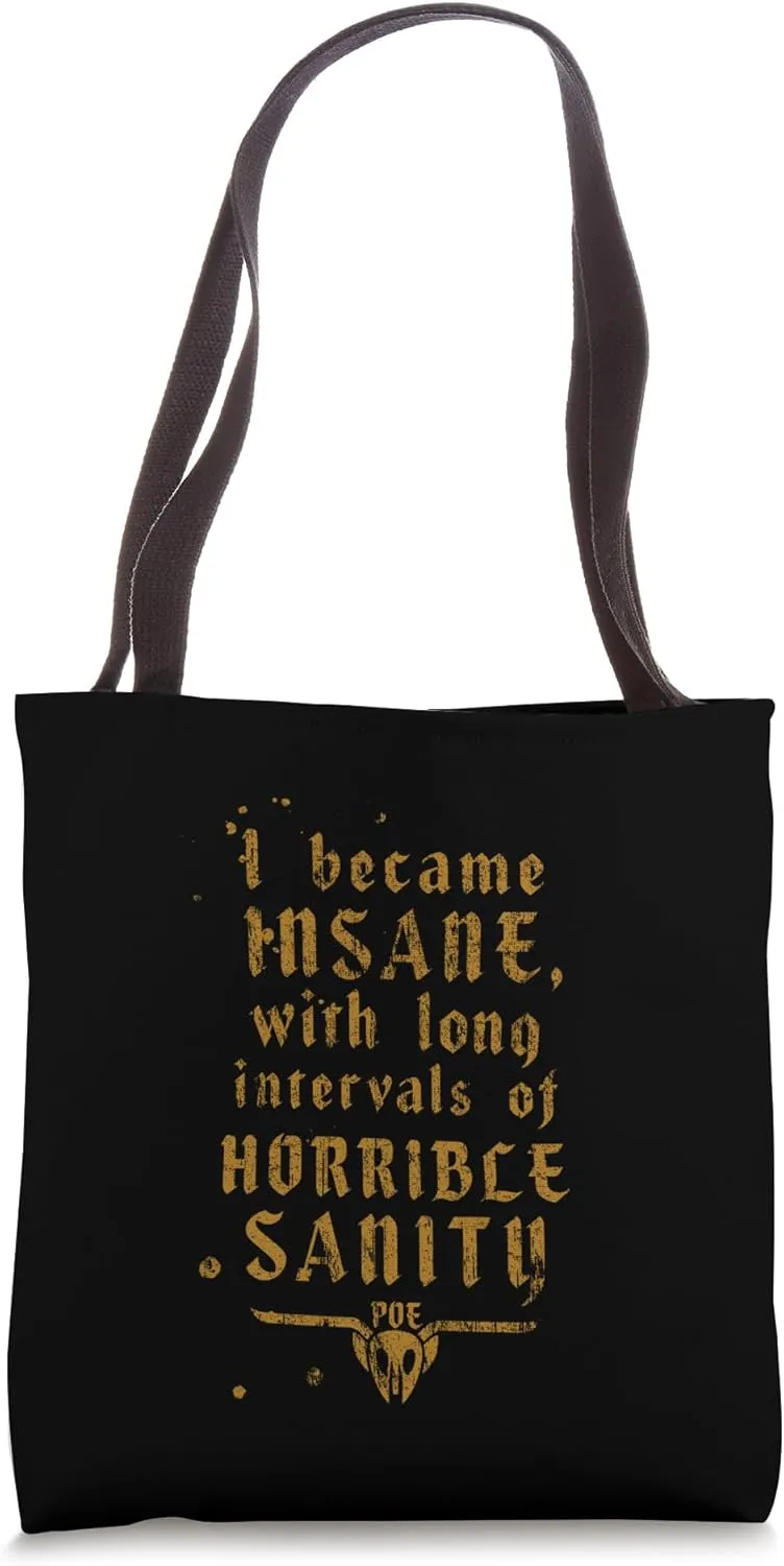 I Became Insane Long Periods of Horrible Sanity Gothic Poe Tote Bag