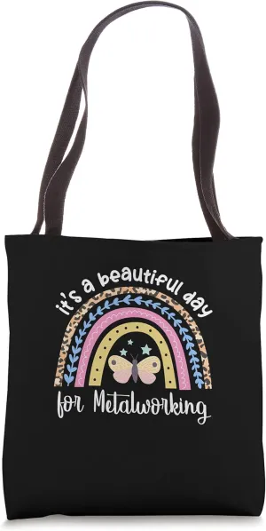 It's a beautiful day for Metalworking boho rainbow style Tote Bag