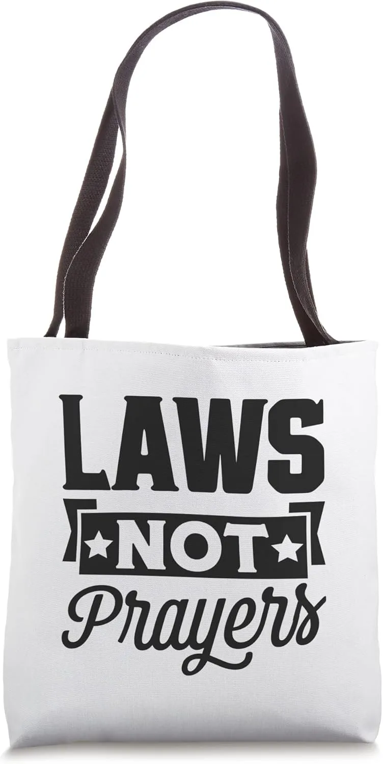 Laws Not Prayers Support Gun Control Reform Ally March Tote Bag