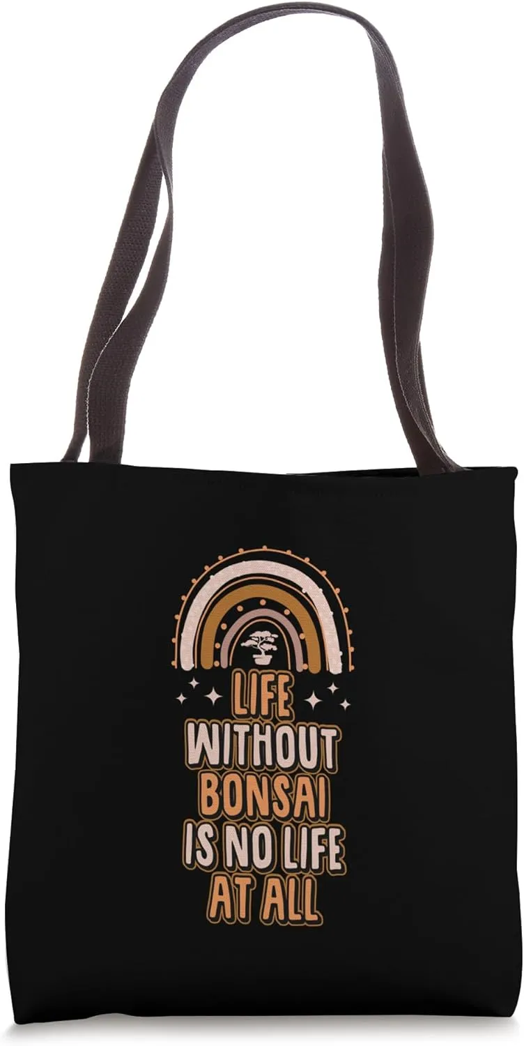 Life Without Bonsai Is No Life At All Bohemian Rainbow Tote Bag