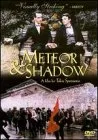 Meteor and Shadow