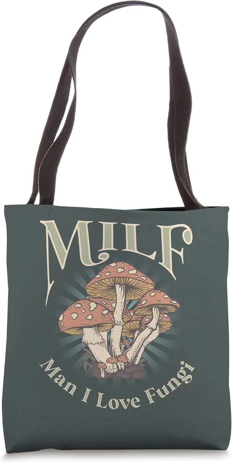 MILF Man I Love Fungi Tote Bag