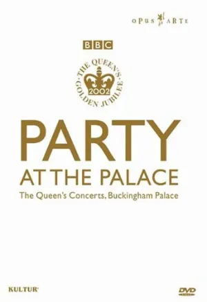 Party at the Palace: Queen's Golden Jubilee / Eric Clapton, Paul McCartney, Queen, Rod Stewart, Annie Lennox, Tom Jones, Opus Arte
