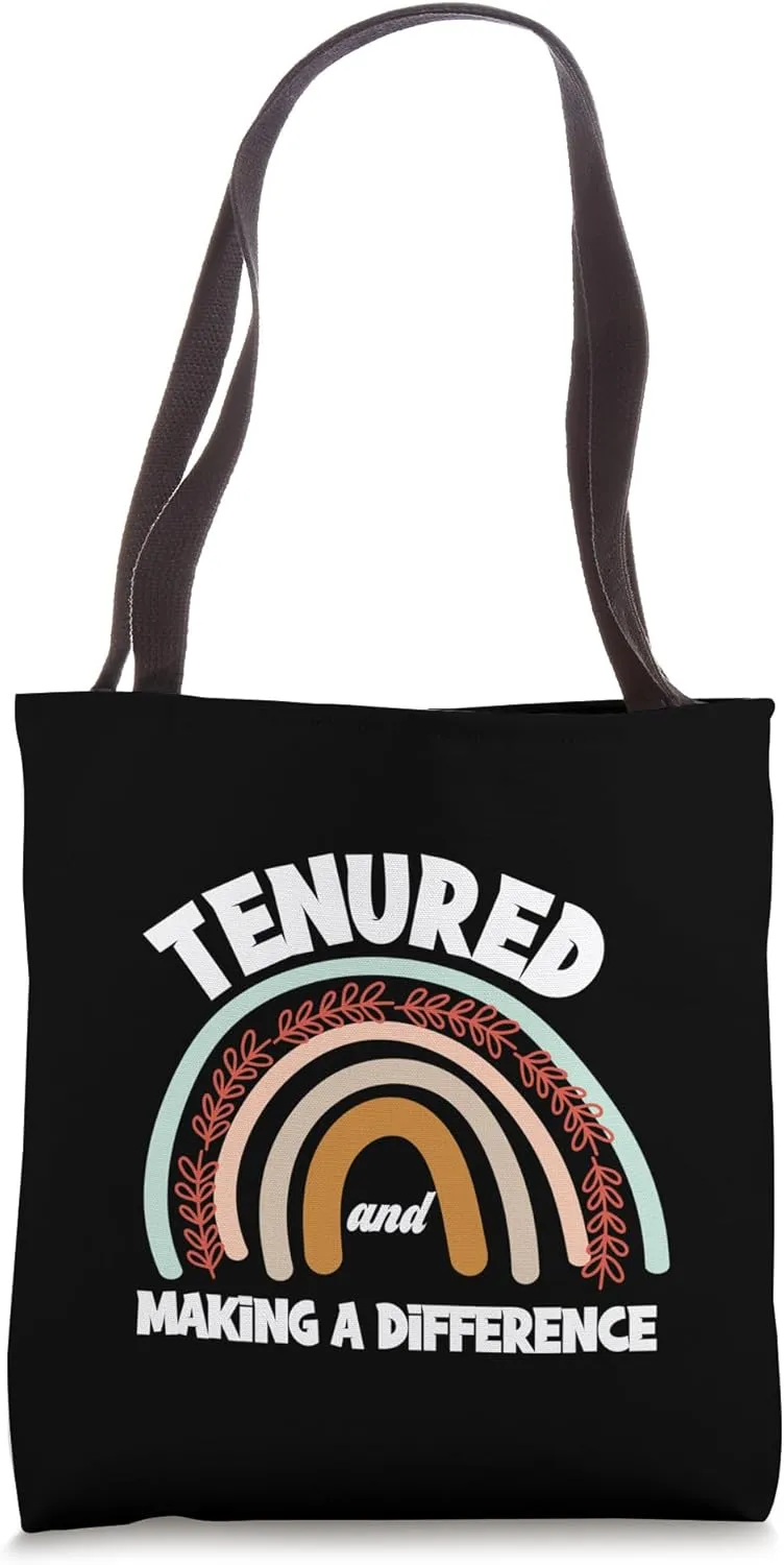 Tenured Teacher Professor Tenured And Making A Difference Tote Bag