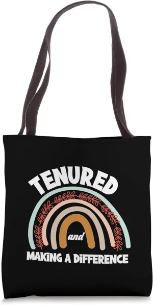 Tenured Teacher Professor Tenured And Making A Difference Tote Bag