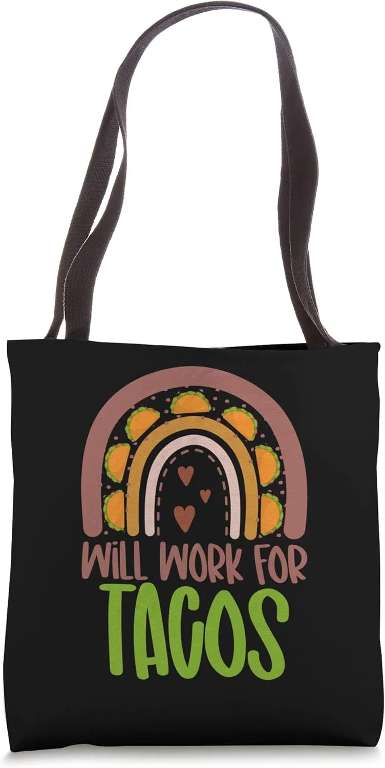 Will Work For Tacos For Unemployment Humor Unemployed Person Tote Bag